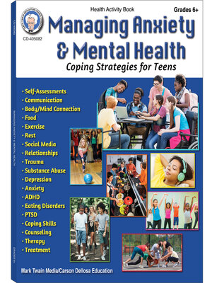 cover image of Managing Anxiety & Mental Health, Grades 6--12